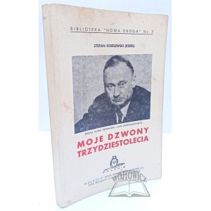 KISIELEWSKI Stefan (Kisiel), My Bells of the Thirties.