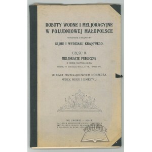 (WISŁA, Bug i Dniestr). Meljoracje publiczne w Nizinie Nadwiślańskiej tudzież w dorzeczu Bugu, Styru i Dniestru.