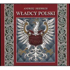 Heidrich Andrzej - Władcy Polski. Akwarele z lat 1994-2005, Szczecin 2008, ISBN 9788387355586