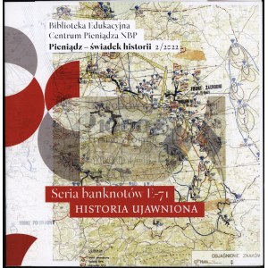 E-71 banknote series. history revealed, Money - witness to history 2/2022, Warsaw 2022, ISSN 2720717X