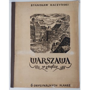 RACZYŃSKI Stanisław - WARSZAWA W GRAFICE 6 ORYGINALNYCH PLANSZ