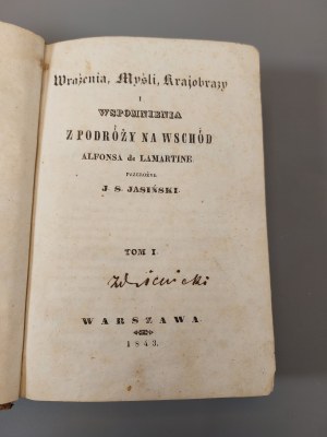 LAMARTINE Alfons de - PODRÓŻ NA WSCHÓD. WRAŻENIA, MYSLI, KRAJOBRAZY I WSPOMNIENIA Z PODRÓŻY NA WSCHÓD Tom I-IV Wyd. 1843