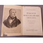 ŚWIERCZEWSKI Eugenjusz - WOJCIECH BOGUSŁAWSKI I JEGO SCENA Warszawa 1929