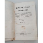 RASPAIL F.V. - DOMOWY LEKARZ I DOMOWA APTEKA Wyd.1851