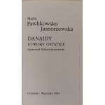 PAWLIKOWSKA-JASNORZEWSKA Maria - DANAIDY Edice 1