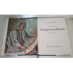 MALRAUX Andre - PRZEMIANA BOGÓW: NADPRZYRODZONE. NIERZECZYWISTE.PONADCZASOWE, Warszawa 1985