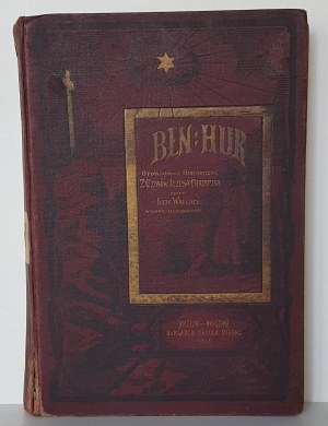 WALLACE Lew - BEN-HUR Eine historische Erzählung aus der Zeit Jesu Christi Wyd.1901