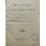 GLOGER Zygmunt - ROK POLSKI W ŻYCIU TRADYCYI I PIEŚNI