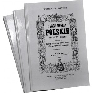 Stronczyński, Dawne monety polskie dynastyi Piastów i Jagiellonów, 3 tomy