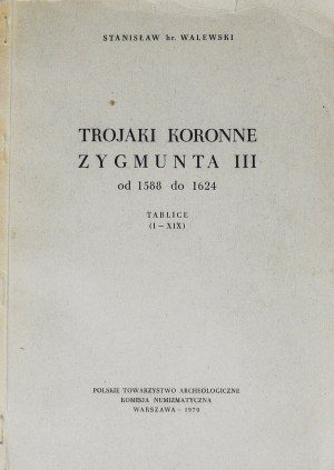 S. Walewski, Korunní Trojakové Zikmunda III. Vasy
