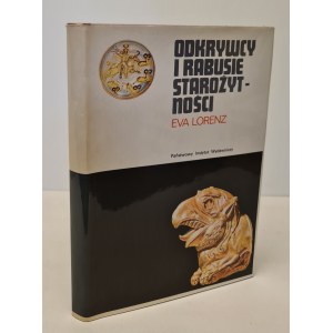 LORENZ Eva - ODKRYWCY I RABUSIE STAROŻYTNOŚCI, RZECZ O WYKOPALISKACH Seria Ceramowska