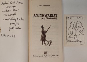 WILMAŃSKI Jerzy - ANTYKWARIAT PRZY PIOTROWSKIEJ Wydanie 1 Dedica dell'autore