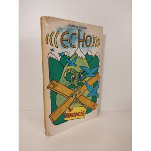 OSĘKA Janusz - ECHO W REMONCIE Wydanie 1 DEDYKACJA