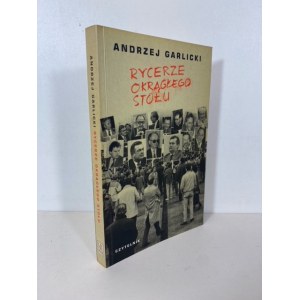 GARLICKI Andrzej - RYCERZE OKRĄGŁEGO STOŁU WYDANIE 1 dedykacja autora dla B i M Grońskich