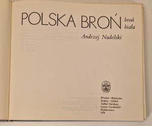 NADOLSKI Andrzej - POLSKA BROŃ BIANCO