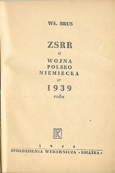 BRUS Włodzimierz - ZSRR A WOJNA POLSKO NIEMIECKA W 1939 ROKU