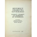 HISTORYCY CESARSTWA RZYMSKIEGO. ŻYWOTY CESARZY OD HADRIANA DO NUMERIANA Wydanie 1