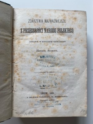 SCHMITT Henryk - DZIEJE POLSKI OD JEJ POCTKÓW AŻ DO DAYS NASZYCH Wyd.1869