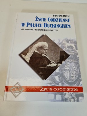 MEYER Bertrand - LA VITA GIORNALIERA A PALAZZO BUCKINGHAM Edizione 1