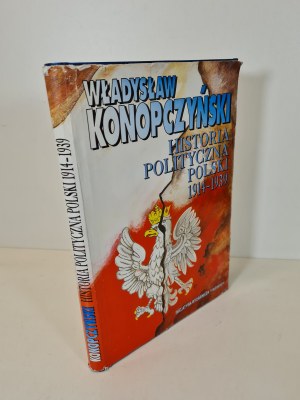 KONOPCZYŃSKI Władysław - HISTORIA POLITCZNA POLSKI 1914-1939