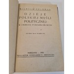 FELDMAN Wilchelm - DZIEJE POLSKIEJ MYŚLI POLITYCZNEJ