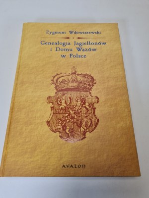 WDOWISZEWSKI Zygmunt - GENEALOGY OF THE JAGIELLONS AND THE HOUSE OF WAZÓW IN POLAND