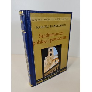 HANDELSMAN Marceli - ŚREDNIOWIECZE POLSKIE I POWSZECHNE. Wybór pism