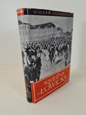 GĄSIOROWSKI Wacław - KSIĘŻNA ŁOWICKA. Romanzo storico del XIX secolo Edizione 1