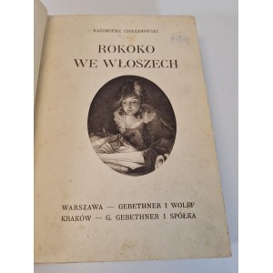 CHŁĘDOWSKI Kazimierz - ROKOKO WE WŁOSZECH. VOLK - LITERATUR, KUNST. Veröffentlicht im Jahr 1915