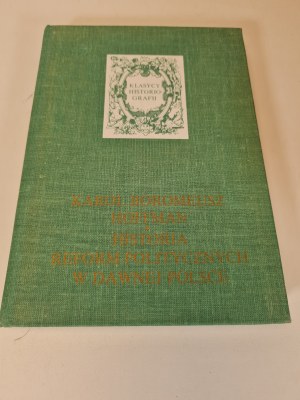 HOFFMAN Karol Boromeusz - HISTOIRE DES REFORMES POLITIQUES EN DAWNE POLSCE Série Classiques de l'historiographie Edition 1
