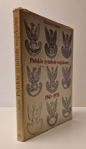 MADEJ Kazimierz - POLSKIE SYMBOLE WOJSKOWE 1943-1978 Wydanie 1