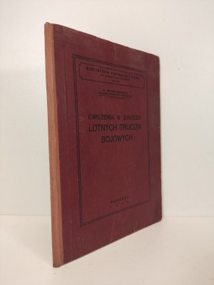 KORCZYŃSKI Antoni - ĆWICZENIA W SYNTEZIE LOTNYCH TRUCIZN BOJOWY Warsaw 1926