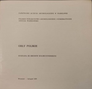 ORŁY POLSKIE Wystawa ze zbiorów kolekcjonerskich Wrzesień-listopad 1980