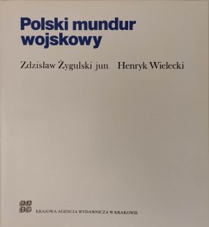 ŻYGULSKI Z., Wielecki H. - POĽSKÁ VOJENSKÁ UNIFORMA