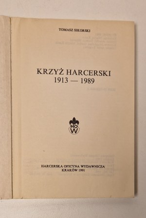 SIKORSKI Tomasz - KRZYŻ HARCERSKI 1913-1989 Edice 1