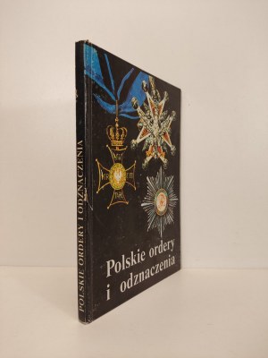 BIGOSZEWSKA Wanda - POLSKIE ORDERY I ODZNACZENIA Wydanie 1 Rysował JOŃCA