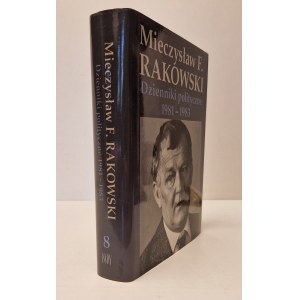 RAKOWSKI Mieczysław F. - DZIENNIKI POLITYCZNE 1981-1983 Wydanie 1