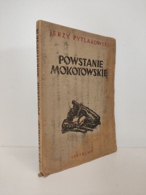 PYTLAKOWSKI Jerzy - POWSTANIE MOKOTOWSKIE. Vydavateľstvo REPORTAŻ 1946