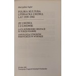 INGLOT Mieczysław - POLSKA KULTURA LITERACKA LWOWA LAT 1939-1941. ZE LWOWA I O LWOWIE. ANTOLOGIA