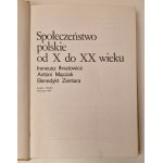 IHNATOWICZ I., MĄCZAK A., ZIENTARA B. - SPOŁECZEŃSTWO POLSKIE OD X DO XX WIEKU Wydanie 1