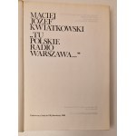 KWIATKOWSKI Józef Maciej - TU POLSKIE RADIO WARSZAWA... Edizione 1