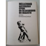 ŚWIDERKÓWNA Anna - HELLENIKA WIZERUNEK EPOKI OD ALEXANDRA TO AUGUSTA CERAM Edizione 1