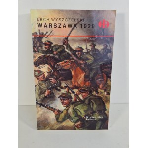 WYSZCZELSKI Lech - WARSZAWA 1920 Historyczne Bitwy Series