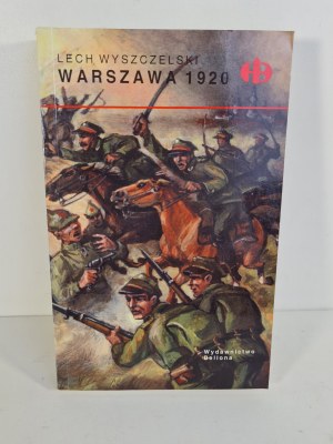 WYSZCZELSKI Lech - WARSZAWA 1920 Seria Historyczne Bitwy