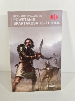 NOWACZYK Bernard - Il ritorno di SPARTAKUS 73-71 a.C. Serie Battaglie storiche