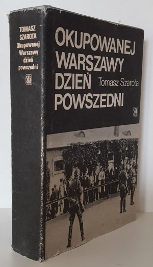 SZAROTA Tomasz - THE SUNDAY DAY OF OPPOSED WARSAW