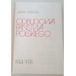 PAJEWSKI Janusz - ODBUDOWA PASTWA POLSKIEGO 1914-1918