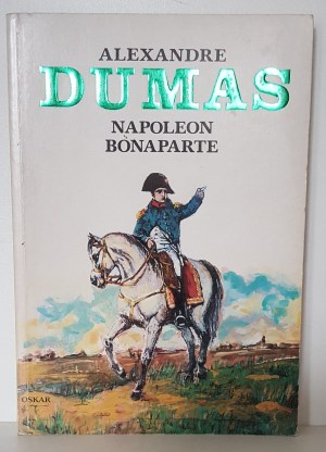 DUMAS Alexandre - NAPOLEON BONAPARTE Wydanie 1