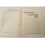 KORAB-ŻEBRYK Roman - OPERATION WILEŃSKA AK Wydanie 1