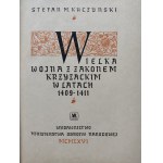 KUCZYŃSKI Stefan M. - WIELKA WOJNA Z ZAKONEM KRZYŻACKIM W LATACH 1409-1411 (La Grande Guerre avec les Chevaliers de la Croix)